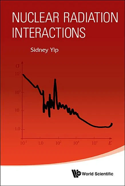 Nuclear Radiation Interactions - Hardcover