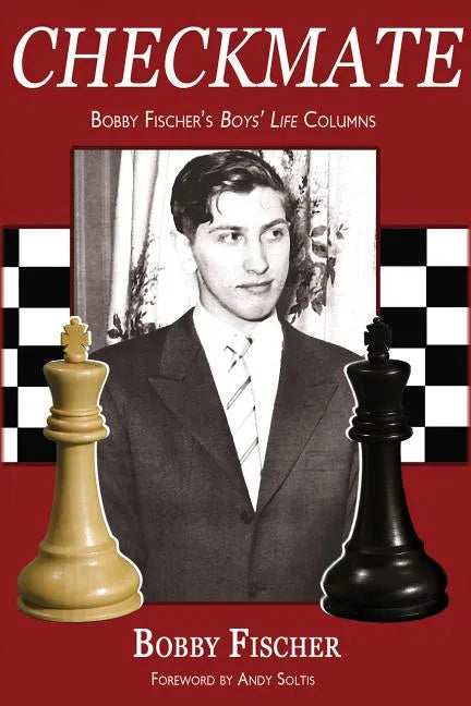 Checkmate: Bobby Fischer's Boys' Life Columns - Paperback