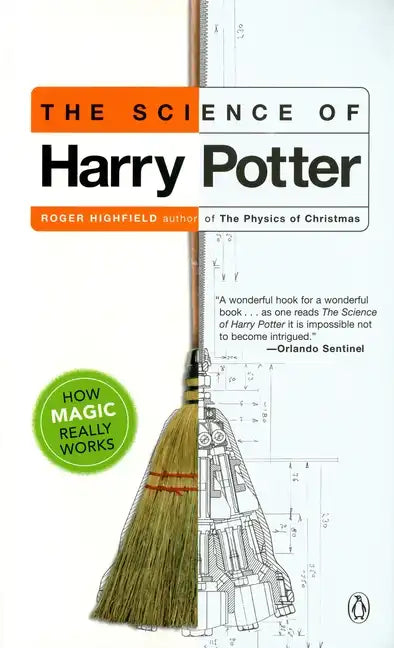 The Science of Harry Potter: How Magic Really Works - Paperback
