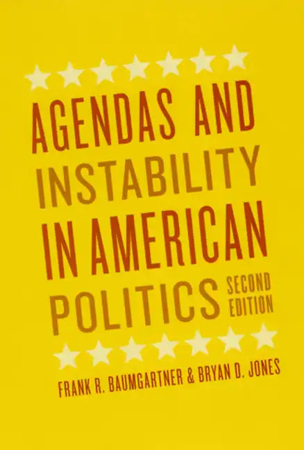 Agendas and Instability in American Politics, Second Edition - Paperback