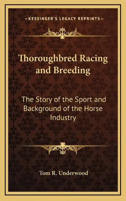 Thoroughbred Racing and Breeding: The Story of the Sport and Background of the Horse Industry - Hardcover