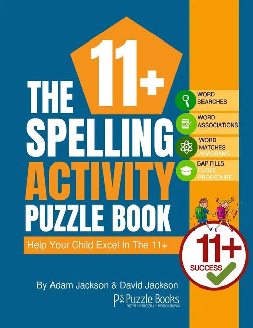 The 11+ Spelling Activity Puzzle Book: Help Your Child Excel in the 11+ - Paperback