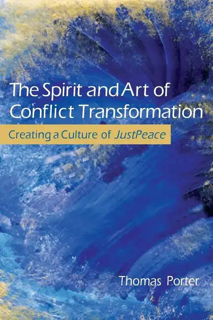 The Spirit and Art of Conflict Transformation - Paperback