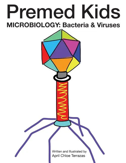 Premed Kids: Microbiology - Bacteria & Viruses - Paperback