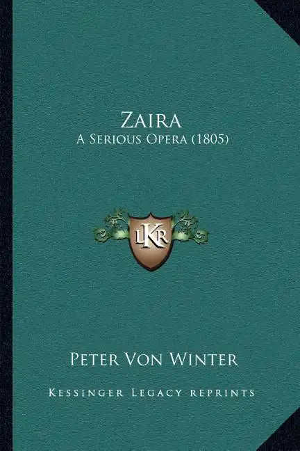 Zaira: A Serious Opera (1805) - Paperback