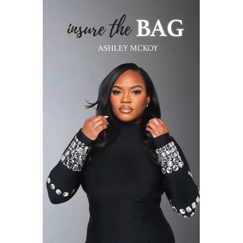 Insure The Bag: Not All Bags Are Created Equal - Paperback