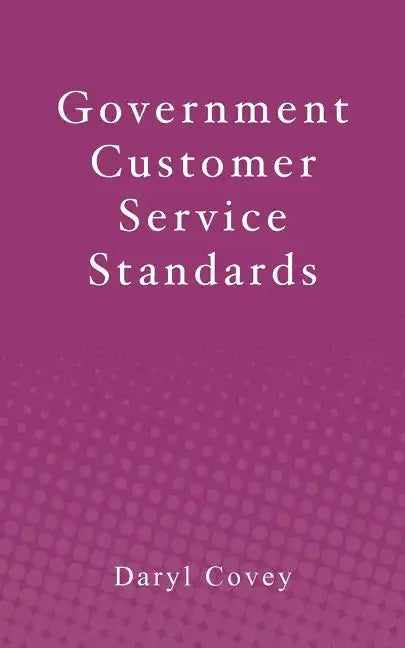 Government Customer Service Standards - Paperback