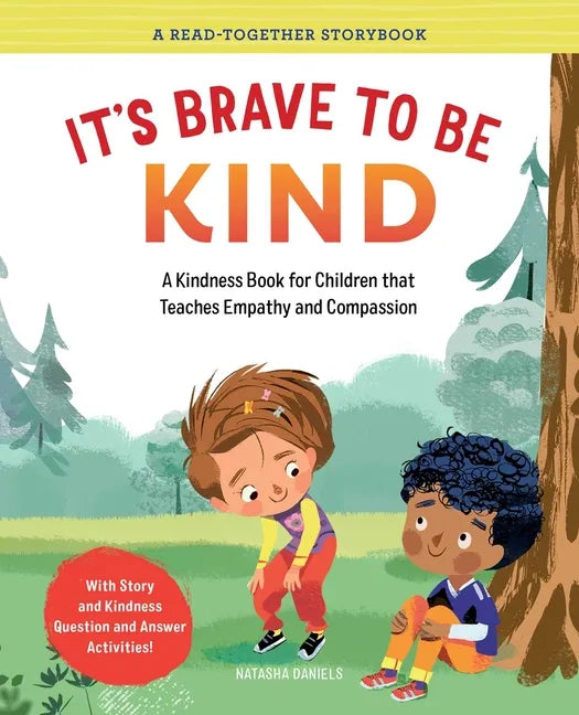 It's Brave to Be Kind: A Kindness Book for Children That Teaches Empathy and Compassion - Paperback