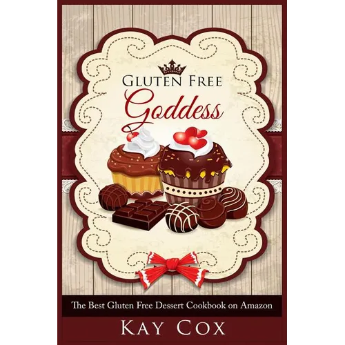 Gluten Free Goddess: The Best Gluten Free Dessert Cookbook on Amazon - Paperback