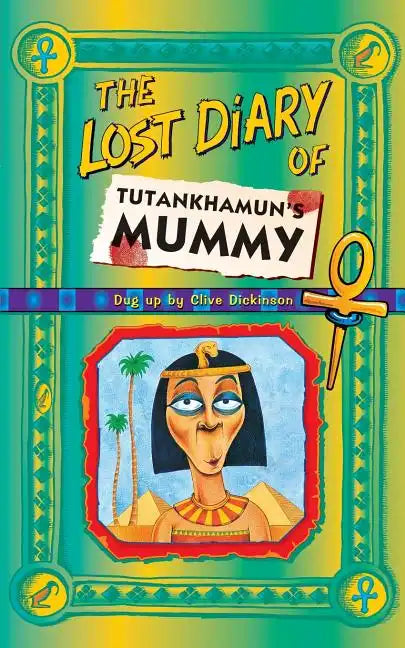 The Lost Diary of Tutankhamun's Mummy - Paperback