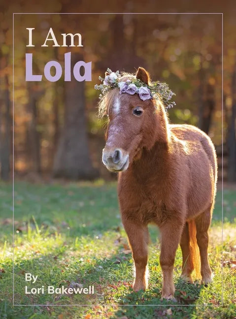I Am Lola - Hardcover