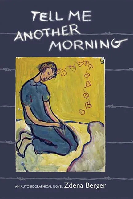 Tell Me Another Morning: An Autobiographical Novel - Paperback