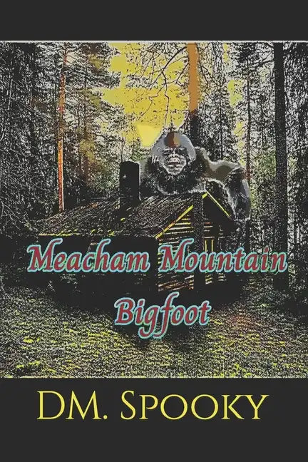 Meacham Mountain Bigfoot - Paperback