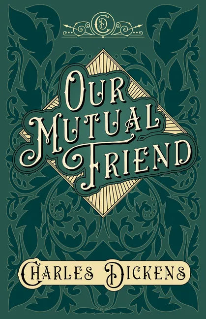 Our Mutual Friend: With Appreciations and Criticisms By G. K. Chesterton - Paperback