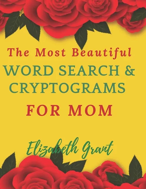 The Most Beautiful Word Search & Cryptograms For Mom: The Most Beautiful Word Search and Cryptograms For Mom Vol.3 / 40 Large Print Puzzle Word Search - Paperback