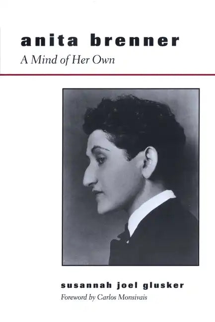 Anita Brenner: A Mind of Her Own - Paperback