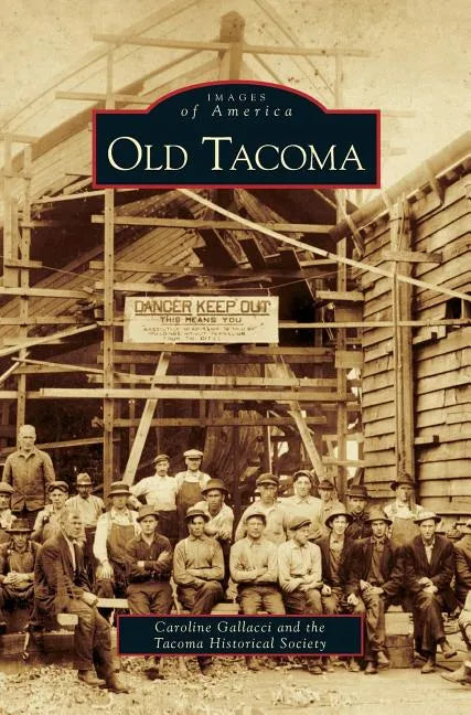 Old Tacoma - Hardcover