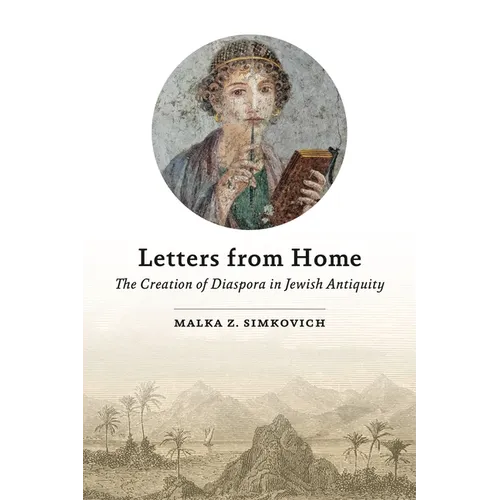Letters from Home: The Creation of Diaspora in Jewish Antiquity - Paperback