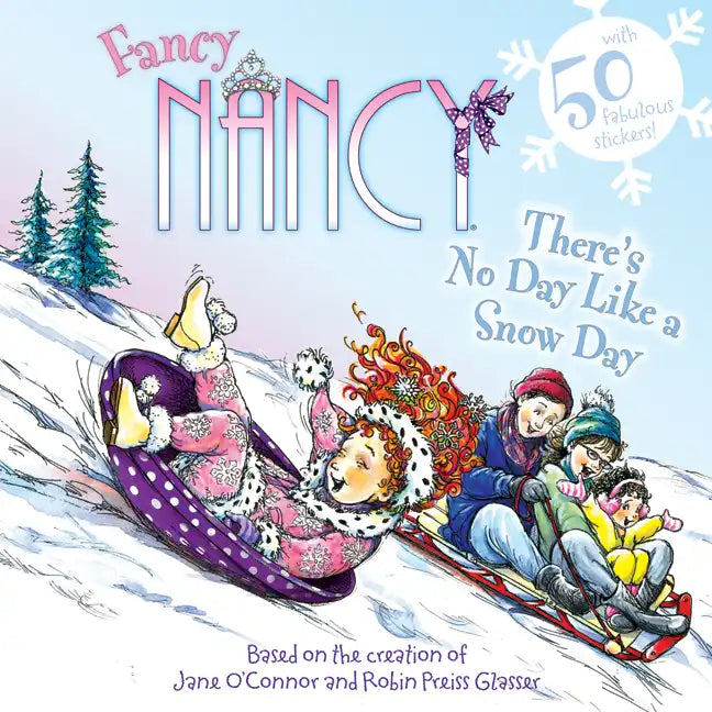 Fancy Nancy: There's No Day Like a Snow Day: A Winter and Holiday Book for Kids - Paperback