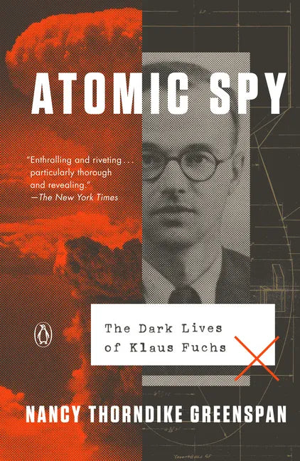 Atomic Spy: The Dark Lives of Klaus Fuchs - Paperback