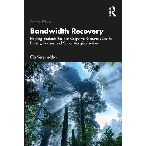 Bandwidth Recovery: Helping Students Reclaim Cognitive Resources Lost to Poverty, Racism, and Social Marginalization - Paperback
