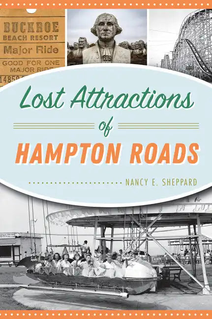 Lost Attractions of Hampton Roads - Paperback