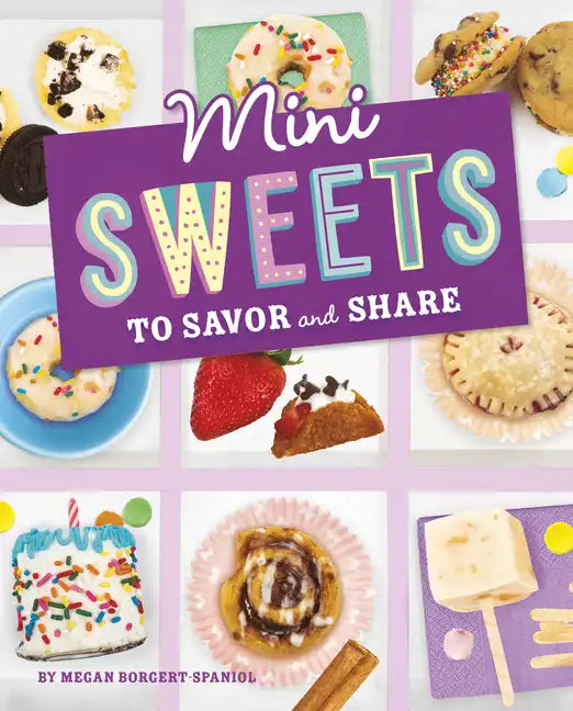 Mini Sweets to Savor and Share - Hardcover