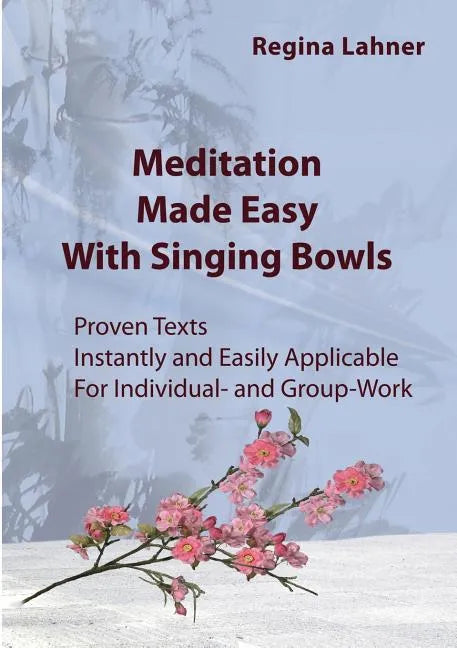 Meditation Made Easy: With Singing Bowls - Paperback