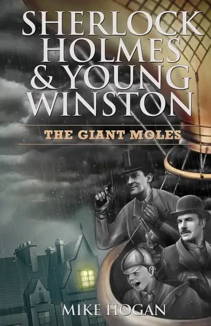 Sherlock Holmes & Young Winston: The Giant Moles - Paperback