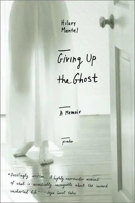 Giving Up the Ghost: A Memoir - Paperback