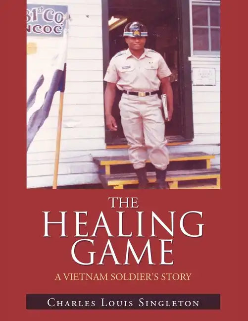 The Healing Game: A Vietnam Soldier's Story - Paperback