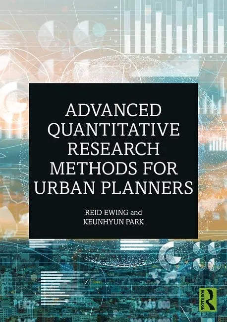 Advanced Quantitative Research Methods for Urban Planners - Paperback