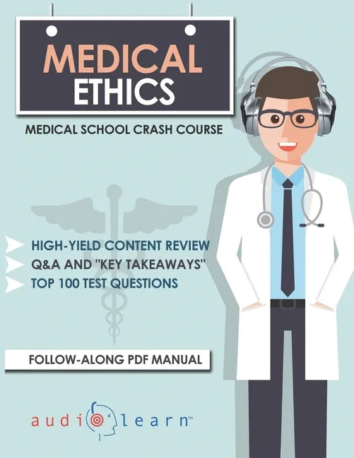Medical Ethics: Medical School Crash Course - Paperback