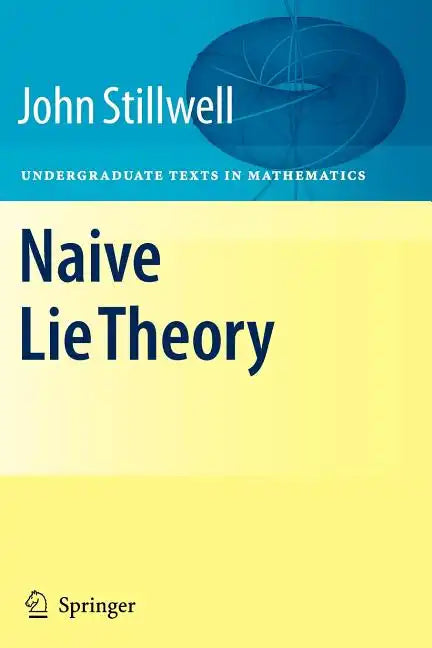 Naive Lie Theory - Paperback