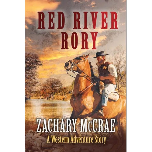Red River Rory: A Classic Western Adventure - Paperback
