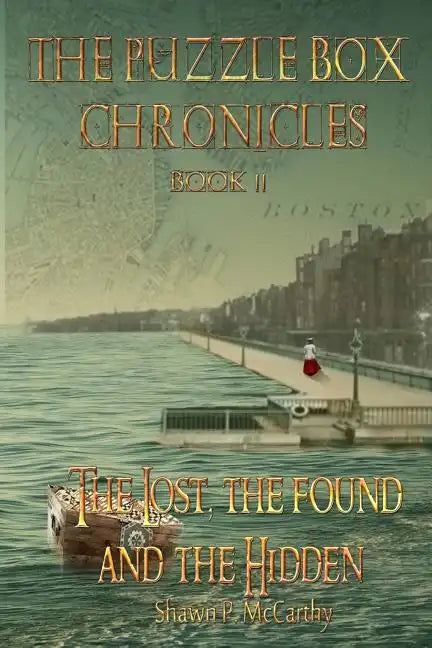The Lost, The Found and the Hidden: The Puzzle Box Chronicles Book 2 - Paperback