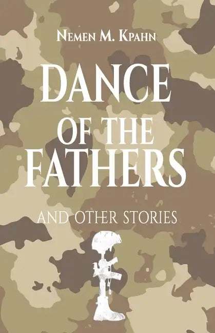 Dance 0f The Fathers: And Other Stories - Paperback