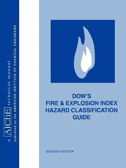 Dow's Fire and Explosion Index Hazard Classification Guide - Paperback