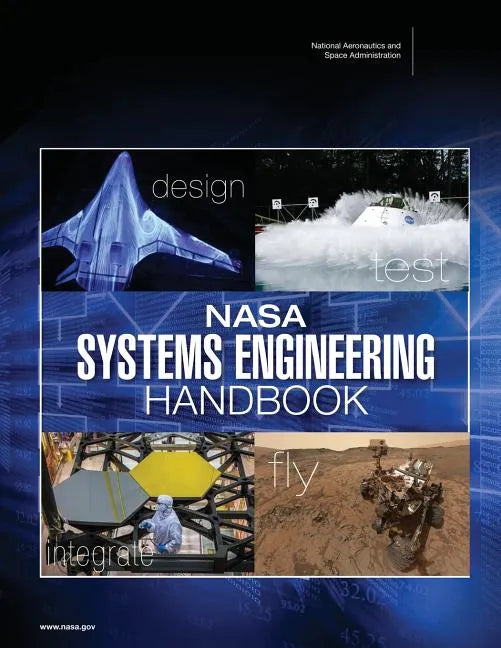 NASA Systems Engineering Handbook (NASA SP-2016-6105 Rev2) - Paperback