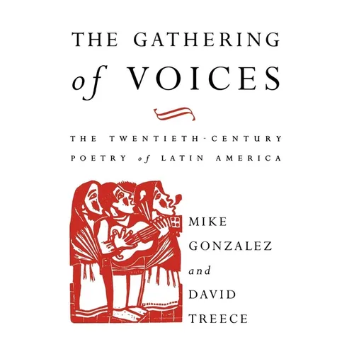 The Gathering of Voices: The 20th Century Poetry of Latin America - Paperback