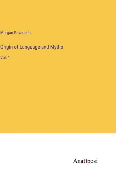 Origin of Language and Myths: Vol. 1 - Hardcover