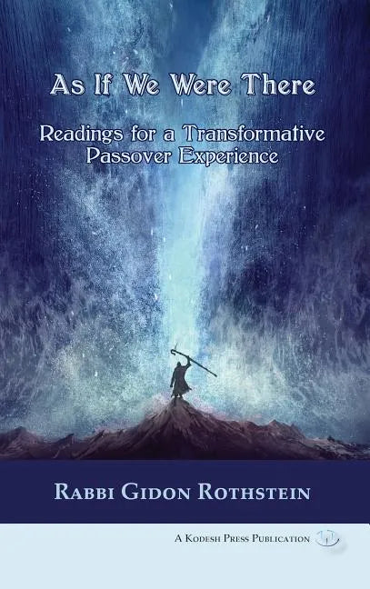 As If We Were There: Readings for a Transformative Passover Experience - Hardcover