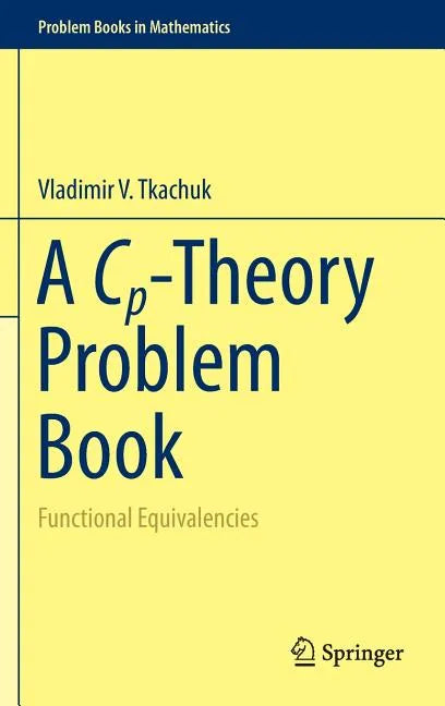 A Cp-Theory Problem Book: Functional Equivalencies - Hardcover