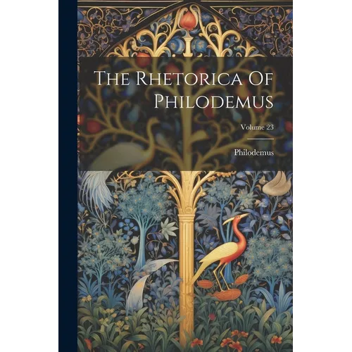 The Rhetorica Of Philodemus; Volume 23 - Paperback