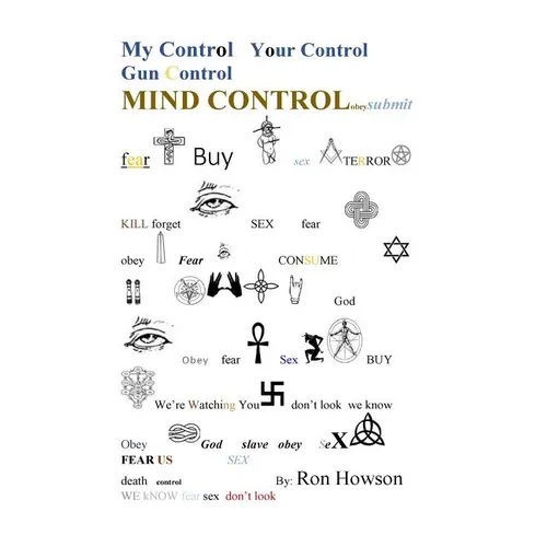My Control, Your Control, Gun Control, Mind Control - Paperback