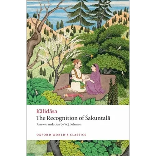 The Recognition of Sakuntala: A Play in Seven Acts - Paperback