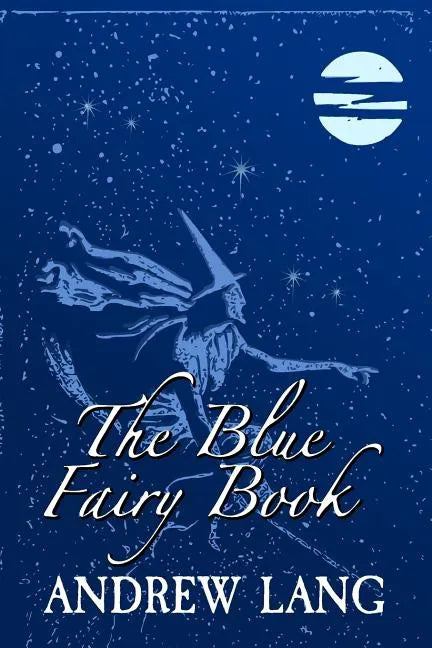 The Blue Fairy Book: Original and Unabridged - Paperback