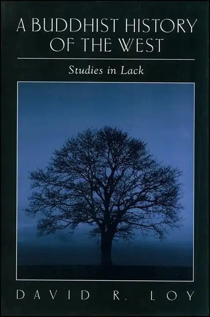 A Buddhist History of the West: Studies in Lack - Paperback