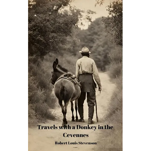 Travels With a Donkey in the Cevennes (Annotated) - Paperback