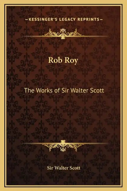 Rob Roy: The Works of Sir Walter Scott - Hardcover